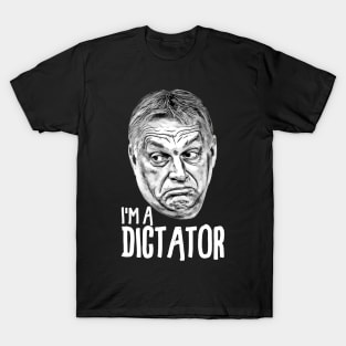 Orban Viktor Dictator Face White T-Shirt